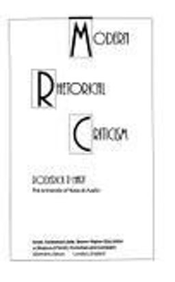 Modern Rhetorical Criticism Modern Rhetorical Criticism