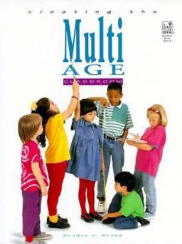 Creating the Multi-Age Classroom Grades K-3  9780673362407 Front Cover