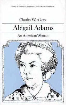 Abigail Adams An American Woman  9780673393180 Front Cover