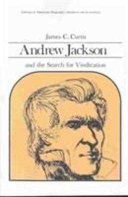 Andrew Jackson and the Search for Vindication  9780673393340 Front Cover
