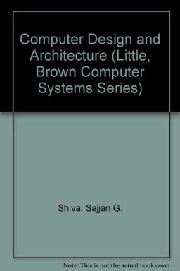 Computer Design and Architecture 2nd 9780673396839 Front Cover