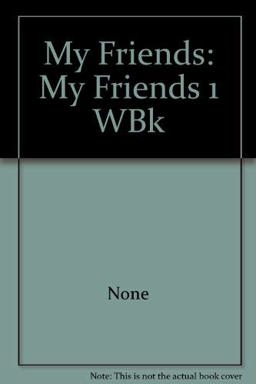My Friends: Book 1 My Friends: Book 1