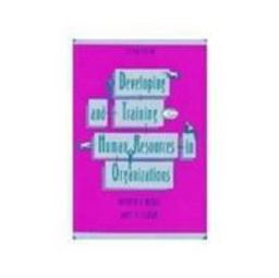 Developing and Training Human Resources in Organizations 2nd 9780673461605 Front Cover