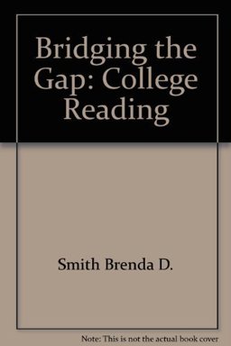 Bridging the Gap : College Reading 4th 1993 9780673466921 Front Cover
