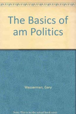 The Basics of American Politics
