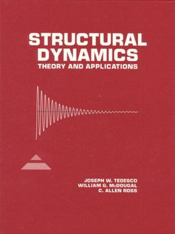 Structural Dynamics Theory and Applications  9780673980526 Front Cover