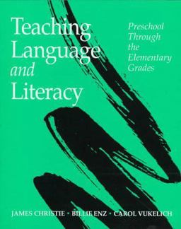 Teaching Language and Literacy Preschool through the Elementary Grades  9780673985538 Front Cover