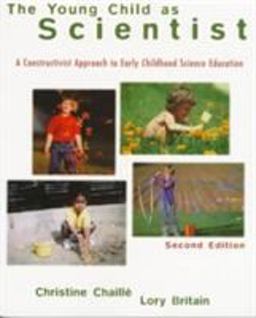 Young Child as Scientist A Constructivist Approach to Early Childhood Science Education 2nd 9780673990914 Front Cover