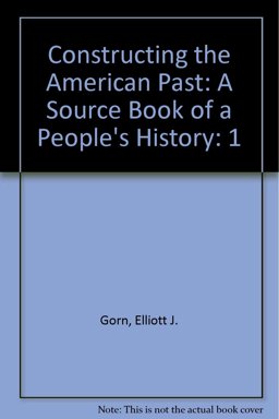 Constructing the American Past Constructing the American Past