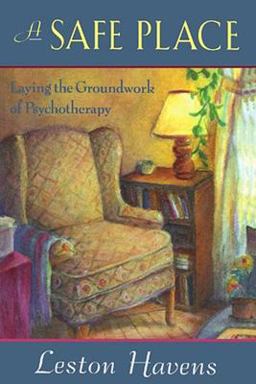 Safe Place Laying the Groundwork of Psychotherapy  9780674000865 Front Cover