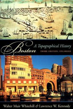 Boston A Topographical History 3rd 9780674002685 Front Cover