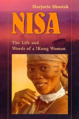 Nisa The Life and Words of a !Kung Woman  9780674004320 Front Cover