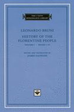 History of the Florentine People, Volume 1 Books I-IV  9780674005068 Front Cover