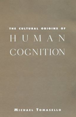 Cultural Origins of Human Cognition  9780674005822 Front Cover