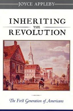 Inheriting the Revolution The First Generation of Americans  9780674006638 Front Cover
