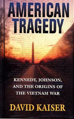 American Tragedy Kennedy, Johnson, and the Origins of the Vietnam War  9780674006720 Front Cover