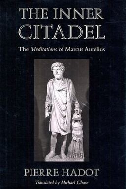 Inner Citadel The Meditations of Marcus Aurelius  9780674007079 Front Cover
