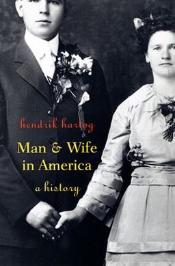 Man and Wife in America A History  9780674008113 Front Cover