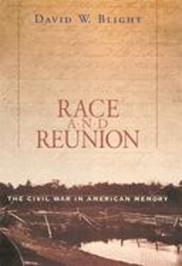 Race and Reunion The Civil War in American Memory  9780674008199 Front Cover