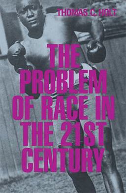 Problem of Race in the Twenty-First Century  9780674008243 Front Cover