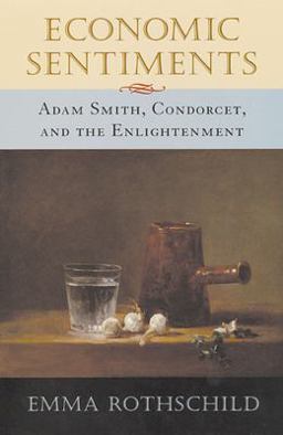 Economic Sentiments Adam Smith, Condorcet, and the Enlightenment  9780674008373 Front Cover