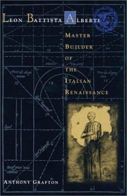 Leon Battista Alberti Master Builder of the Renaissance  9780674008687 Front Cover