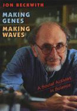 Making Genes, Making Waves A Social Activist in Science  9780674009288 Front Cover