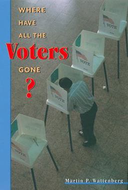 Where Have All the Voters Gone?  9780674009387 Front Cover