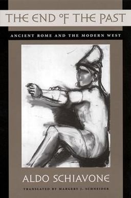 End of the Past Ancient Rome and the Modern West  9780674009837 Front Cover