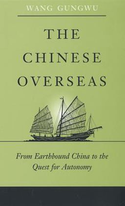 Chinese Overseas From Earthbound China to the Quest for Autonomy  9780674009868 Front Cover