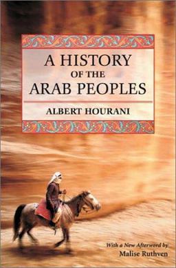 History of the Arab Peoples 2nd 9780674010178 Front Cover