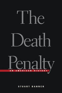 Death Penalty An American History  9780674010833 Front Cover