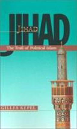 Jihad The Trail of Political Islam  9780674010901 Front Cover
