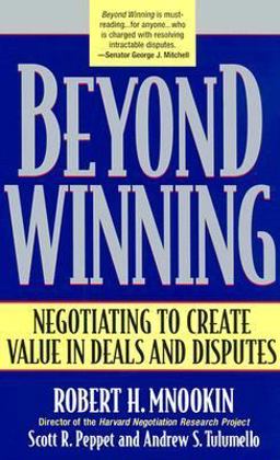 Beyond Winning Negotiating to Create Value in Deals and Disputes  9780674012318 Front Cover