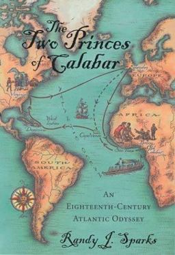 Two Princes of Calabar An Eighteenth-Century Atlantic Odyssey  9780674013124 Front Cover