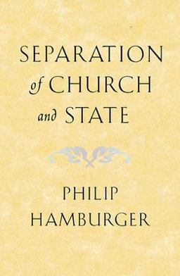Separation of Church and State  9780674013742 Front Cover