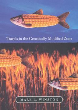 Travels in the Genetically Modified Zone  9780674015296 Front Cover