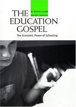 Education Gospel The Economic Power of Schooling  9780674015371 Front Cover