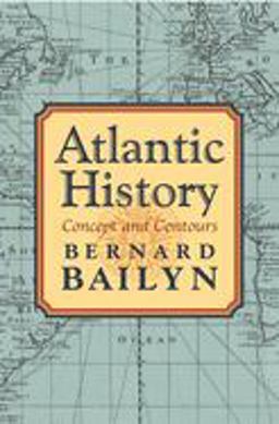 Atlantic History Concept and Contours  9780674016880 Front Cover