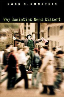 Why Societies Need Dissent Why Societies Need Dissent
