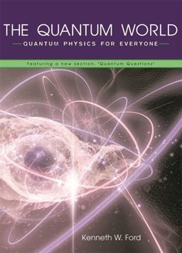 Quantum World Quantum Physics for Everyone  9780674018327 Front Cover