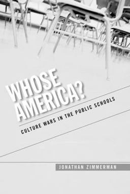 Whose America? Culture Wars in the Public Schools  9780674018600 Front Cover