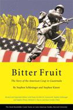 Bitter Fruit The Story of the American Coup in Guatemala, Revised and Expanded 2nd 9780674019300 Front Cover