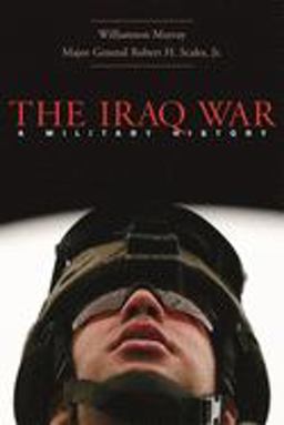 Iraq War A Military History  9780674019683 Front Cover