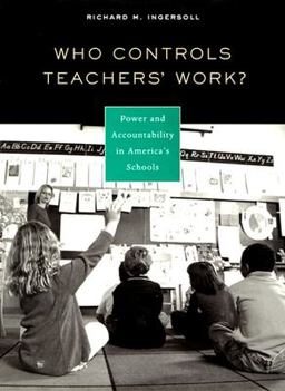 Who Controls Teachers' Work? Power and Accountability in America's Schools  9780674019904 Front Cover