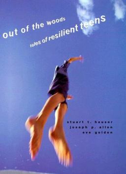 Out of the Woods Tales of Resilient Teens  9780674021730 Front Cover