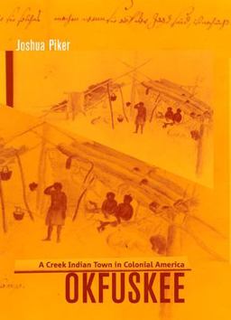 Okfuskee A Creek Indian Town in Colonial America  9780674022539 Front Cover