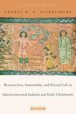 Resurrection, Immortality, and Eternal Life in Intertestamental Judaism and Early Christianity  9780674023789 Front Cover