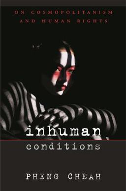 Inhuman Conditions On Cosmopolitanism and Human Rights  9780674023949 Front Cover