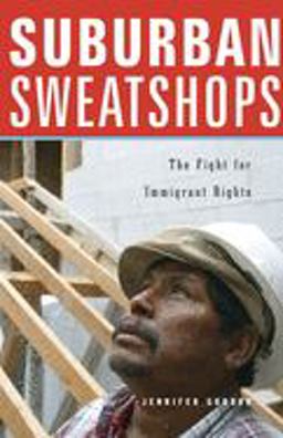 Suburban Sweatshops The Fight for Immigrant Rights  9780674024045 Front Cover